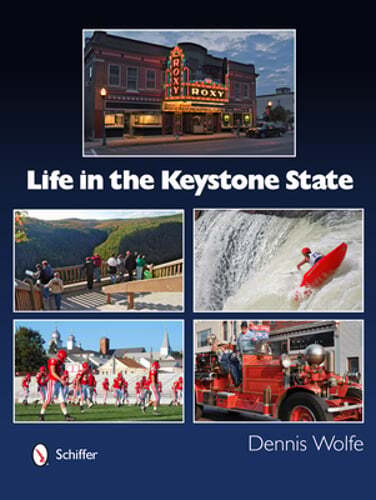 Life in the Keystone State by Dennis Wolfe: Used