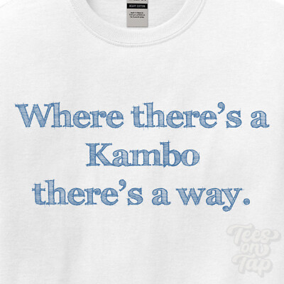 WO... KAMBO THERE'S A WAY - WEISSES T-SHIRT Herren/Damen Name Geschenkidee