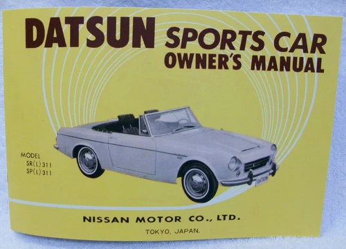 REPRINT 1967 1/2 Datsun 1600/2000 roadster owner's manual SPL311 SRL311