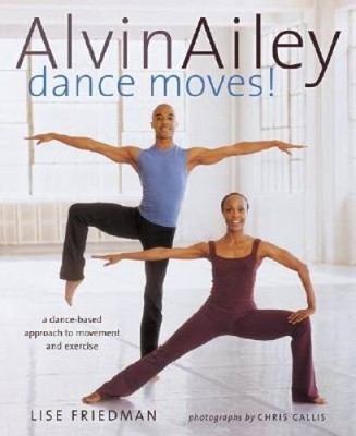 Alvin Ailey Dance Moves: A New Way to Exercise - Paperback - VERY GOOD
