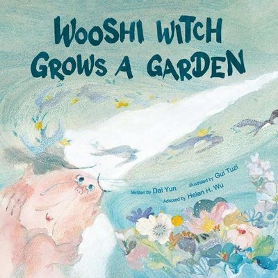 Yun Dai Wooshi Witch Grows a Garden (Gebundene Ausgabe)