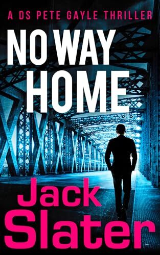 No Way Home (DS Peter Gayle thriller series, Book 3) by Jack Slater NEW - Image 3