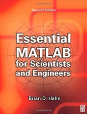 Essential MATLAB for Scientists and Engineers, Second Edition By