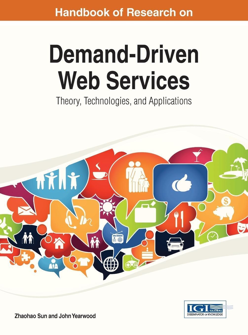 Thumbnail - John Yearwood | Handbook Of Research On Demand-driven Web Services |