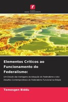 Temesgen Biddu | Elementos CríTicos Ao Funcionamento Do Federalismo: | Buch