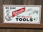 Vintage We Rent Milwaukee Heavy Duty Electric Tools Metal Sign Tool Graphics