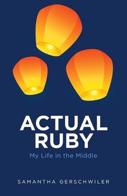 Actual Ruby: My Life in the Middle by Samantha Gerschwiler (English) Paperback B