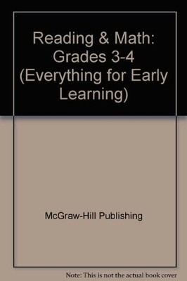 Reading & Math: Grades 3-4 (Everything for Early... - McGraw-Hill Education