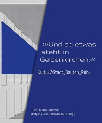 ''Und so etwas steht in Gelsenkirchen.'': Kultur@Stadt_Bauten_Ruhr Kultur@Stadt_Ba
