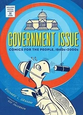 Government Issue: Comics for the People, 1940s-2000s - Paperback - GOOD