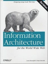 Information Architecture for the World Wide Web: Designing Large-Scale We - GOOD