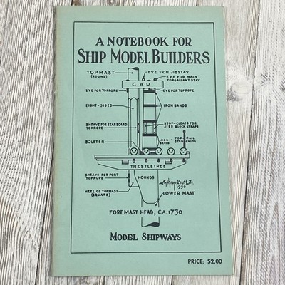 A Notebook for Ship Model Builders Winthrop Pratt Jr. Model Shipways 1980 12th