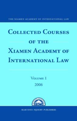 Collected Courses of the Xiamen Academy of International Law