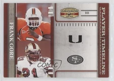 2007 Donruss Gridiron Gear Player Timeline Silver /250 Frank Gore #PT-9