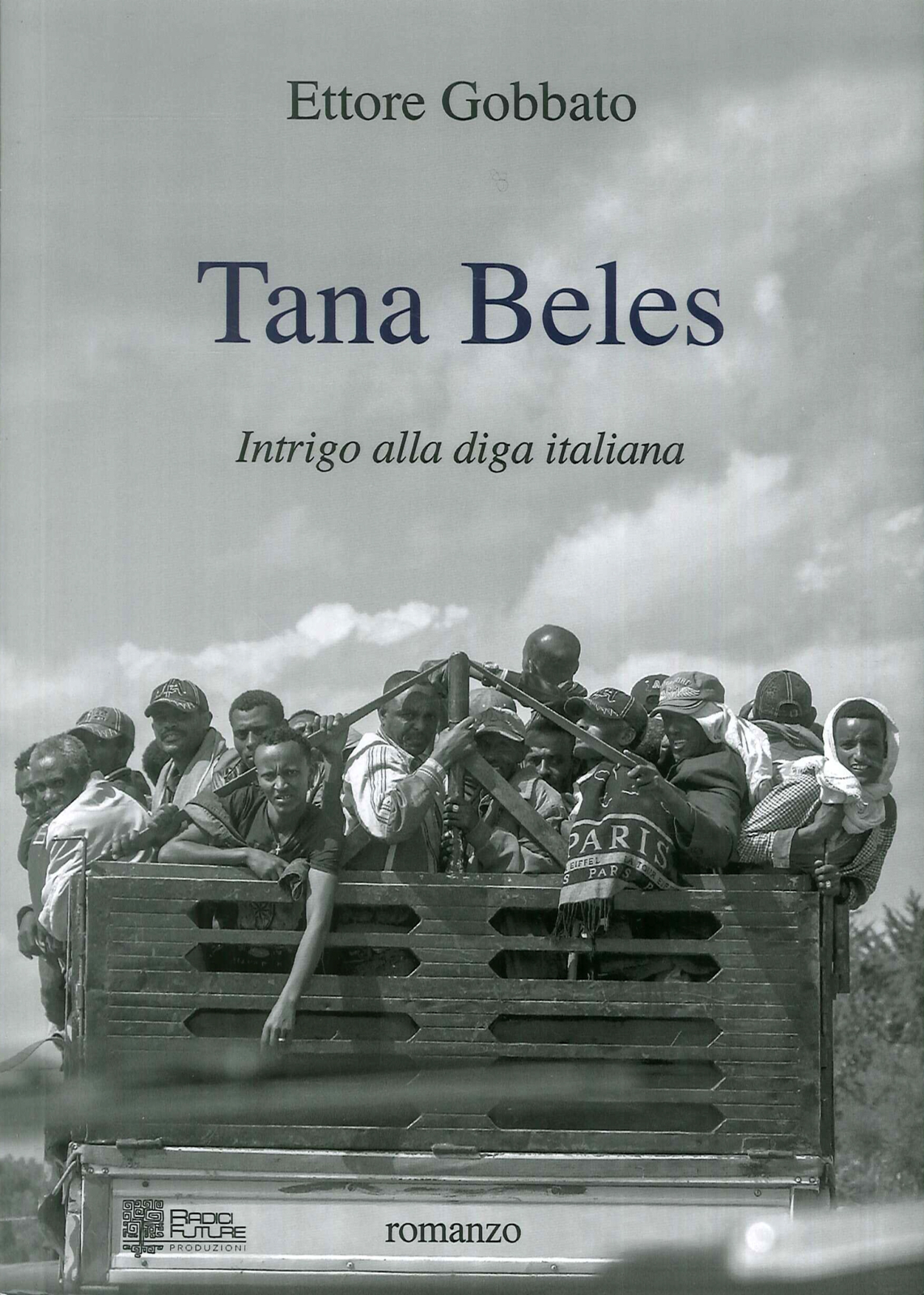 Libri Ettore Gobbato - Tana Beles. Intrigo Alla Diga Italiana