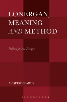Lonergan, Meaning and Method : Philosophical Essays, Paperback by Beards, And...
