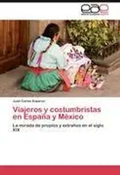 Juan Carlos Esparza | Viajeros Y Costumbristas En EspañA Y MéXico | Taschenbuch-image