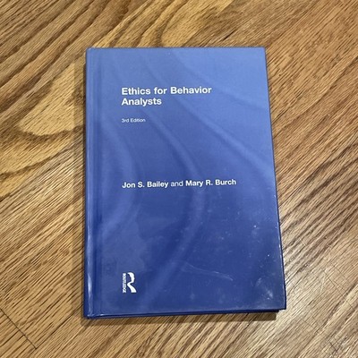 Ethics for Behavior Analysts Book 3rd Ed Hardcover Bailey Burch