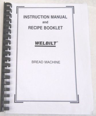 Welbilt Bread Machine Maker Manual ABM-100-1, ABM-100-2, ABM-100-3, ABM-100-4