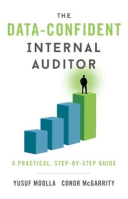 The Data-Confident Internal Auditor: A Practical, Step-by-Step Guide, Like Ne...