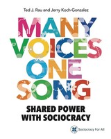 Many Voices ONE Song Shared Power With Sociocracy Ted J Rau (U. A.) Taschenbuch