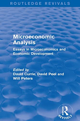 Microeconomic Analysis: Essays in Microeconomics and Ec -  NEW Will Peters, Da 2