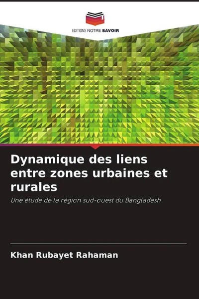 Khan Rubayet Rahaman | Dynamique Des Liens Entre Zones Urbaines Et Rurales-image