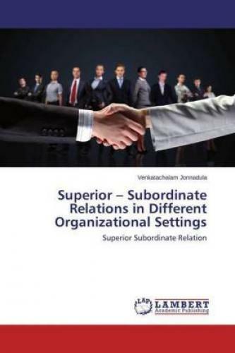 Thumbnail - Superior - Subordinate Relations In Different Organizational Settings