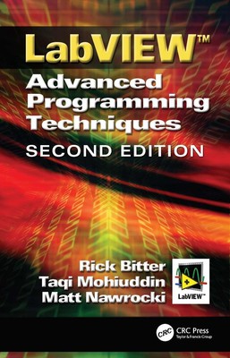 LabView: Advanced Programming Techniques, Second Edition by Rick Bitter (Englisch