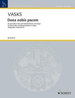 Dona nobis pacem: mixed choir (SATB) and string orchestra or organ. Partiti ...