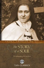 The Story of a Soul: The Autobiography of St. Therese of Lisieux (Tan Classics),