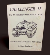 CHALLENGER II Ultra Modern Wargame Rules, 1950 -1995, Bruce Rea-Taylor