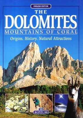 The Dolomites, Mountains of Coral, Origins, History, Natural Attractions, Andrea