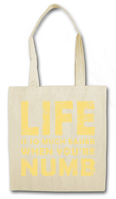 LIFE IS SO MUCH EASIER WHEN YOU ARE NUMB TASCHE STOFFTASCHE Mr. Hacker E Robot