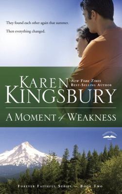 A Moment of Weakness (Forever Faithful, Book 2) - Paperback - GOOD