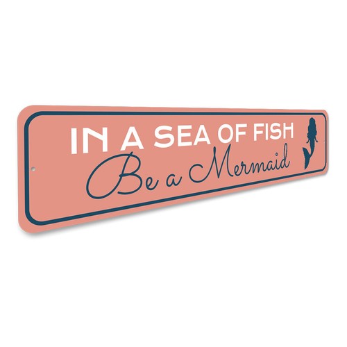 Letrero de metal de In A Sea Of Fish Be A Mermaid - Imagen 3 de 4
