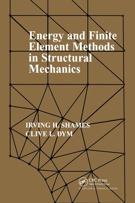 Energy and Finite Element Methods in Structural Mechanics: Si Units Edition