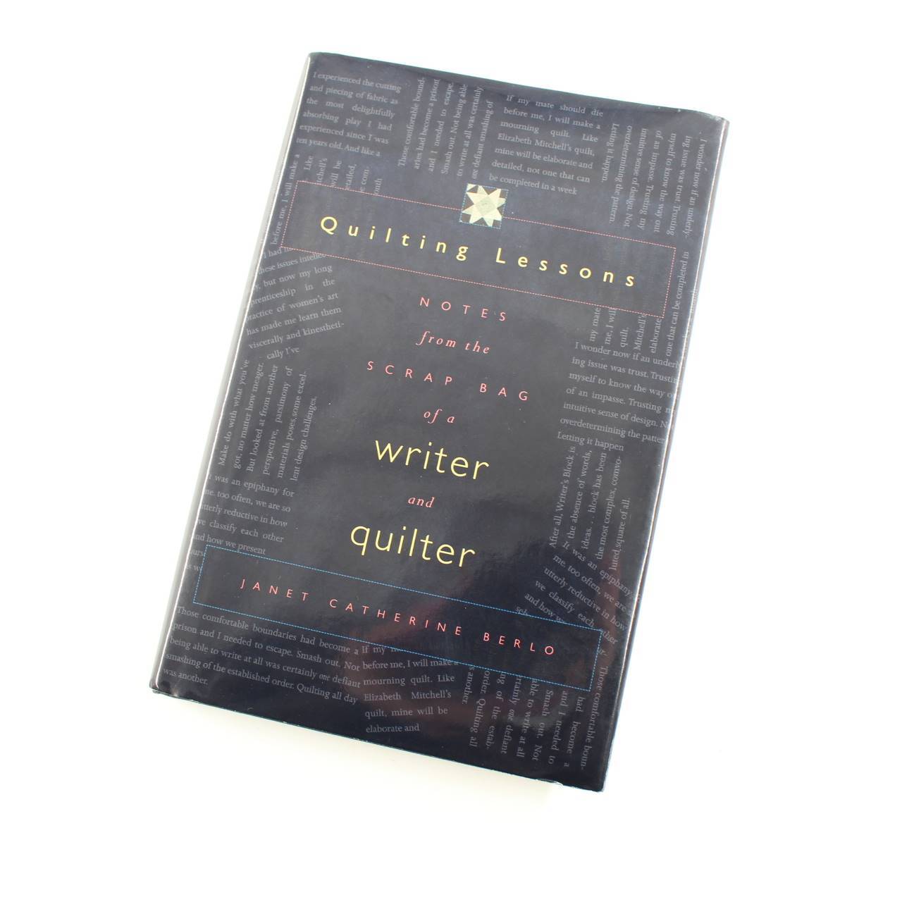 Quilting Lessons: Notes from the Scrap Bag of a Writer and Quilter book by Janet