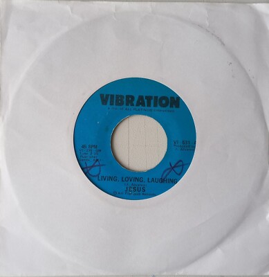 Jesus - Living, Loving, Laughing - 7'' US 1974 Vibration VI-531 Excellent Cond 
