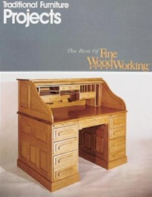 Traditional Furniture Projects by Editors of Fine Woodworking