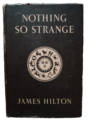 Nothing So Strange James Hilton 1949 Vintage Book With Dust Jacket