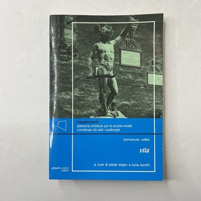 BENVENUTO CELLINI VITA GHISETTI E CORVI EDITORI IL QUADRANGOLO LIBRO SCUOLA 1988
