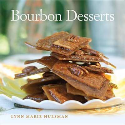 Bourbon Desserts - Hardcover By Hulsman, Lynn Marie - VERY GOOD