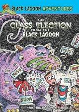 Class Election from the Black Lagoon by Thaler, Mike