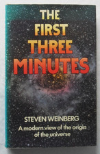 The First Three Minutes by Steven Weinberg. 1977 First Edition Hardcover