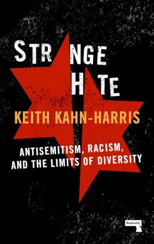 Strange Hate Antisemitism, Racism and the Limits Diversity - Keith Kahn-Harris - Image 4