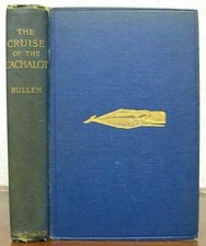 Frank Bullen / CRUISE Of The CACHALOT Round the World After Sperm Whales Signed