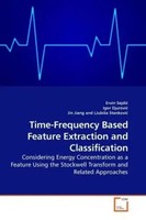 Ervin Sejdi (U. A.) | Time-Frequency Based Feature Extraction And Classification