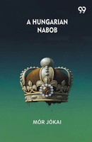 Mor Jokai | A Hungarian Nabob | Taschenbuch | Englisch (2025) | Double 9 Books
