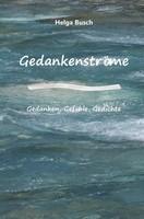GedankenströMe Gedanken, GefüHle, Gedichte | DE | Helga Busch | Taschenbuch